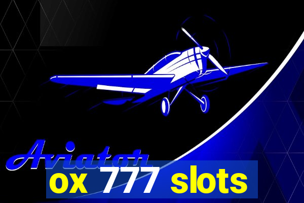 ox 777 slots